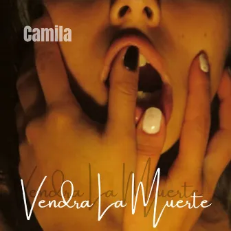 Vendrá la Muerte by Camila