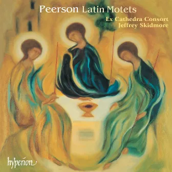 Martin Peerson: Latin Motets by Ex Cathedra