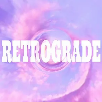 Retrograde by TimmyT