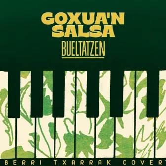 Bueltatzen by Goxua´n Salsa