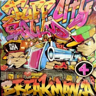 Breakmania 4 by Tuff City Squad