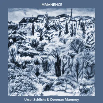 Immanence by Denman Maroney