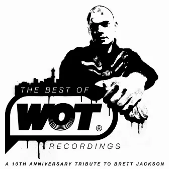 The Best of WOT Recordings (A 10th Anniversary Tribute to Brett Jackson) by Brett Jackson