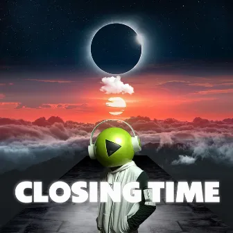 Closing Time by DJ PRESS PLAY