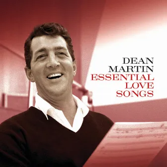 Essential Love Songs (Remastered) by Dean Martin