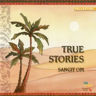 True Stories by Sangit Om