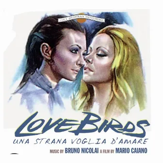 Love Birds - Una strana voglia d'amare (Original Motion Picture Soundtrack) by Bruno Nicolai