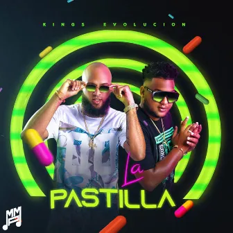 La Pastilla by Kings Evolucion