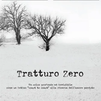 Tratturo zero (Un solco profondo ed invisibile come un intimo 