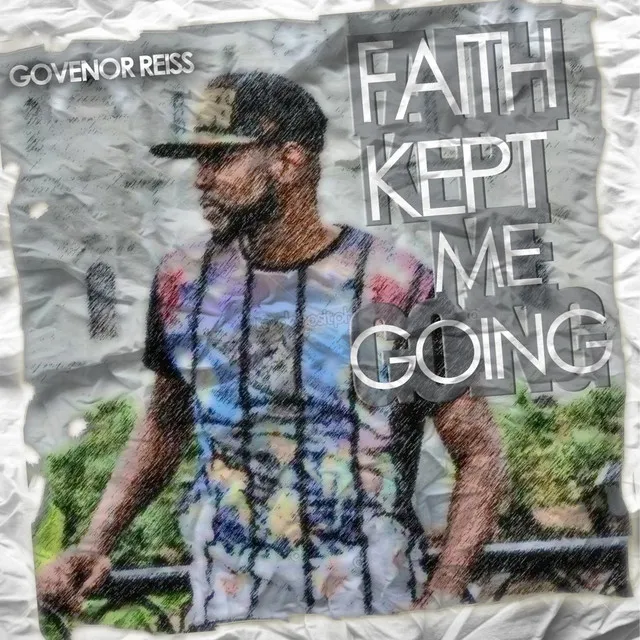 Faith Kept Me Going