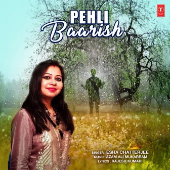 Pehli Baarish by Esha Chatterjee