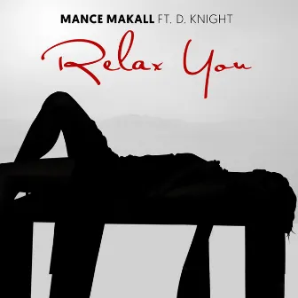 Relax You by Mance Makall