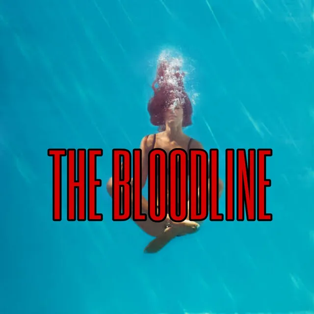 THE BLOODLINE