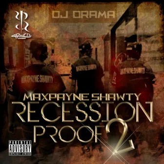 Recession Proof, Pt. 2 by Maxpayne Shawty