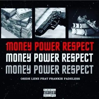 Money Power Respect by Oside Lenz