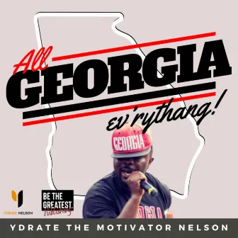 All Georgia Ev'rythang by Ydrate 