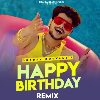 Happy Birthday Remix by Shanky Goswami