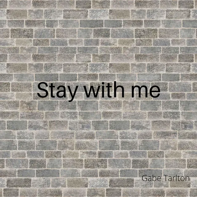 Stay with me