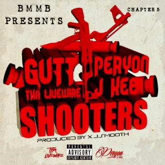 Shooters by Tha LiveWire