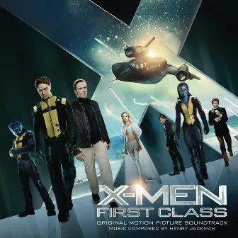 X-MEN: FIRST CLASS by Henry Jackman