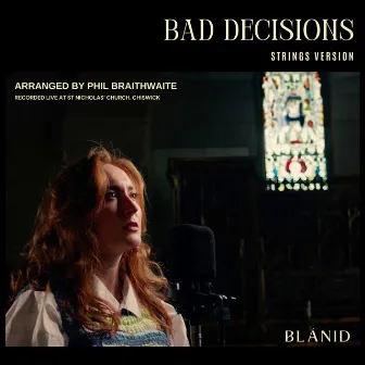 Bad Decisions (Strings Version) by BLÁNID