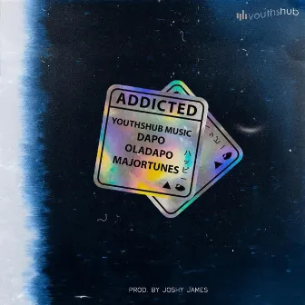 Addicted by YouthsHub Music