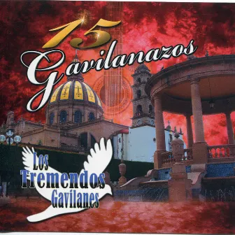 15 Gavilanazos by Los Tremendos Gavilanes