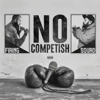 No Competish by Firing Squad