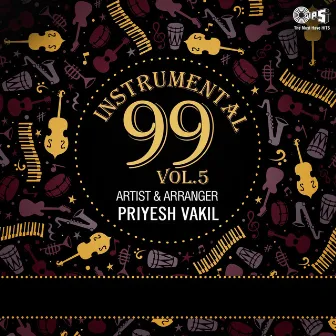 Instrumental 99, Vol. 5 by Priyesh Vakil