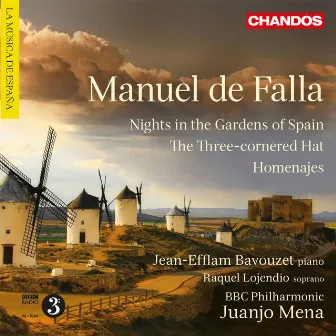 De Falla: Nights in the Gardens of Spain, The Three-Cornered Hat & Homenajes by Juanjo Mena