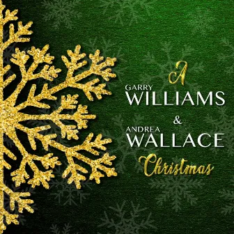 A Garry Williams & Andrea Wallace Christmas by Andrea Wallace