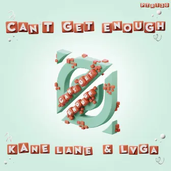 Can't Get Enough by Kane Lane