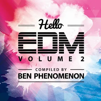 Hello EDM, Vol. 2 (Compiled by Ben Phenomenon) by Ben Phenomenon