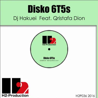 Disko 6T5s by DJ Hakuei