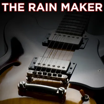 The Rain Maker by Pat Matrone