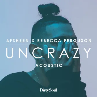 Uncrazy (Acoustic) by Rebecca Ferguson