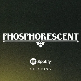 Spotify Sessions by Phosphorescent