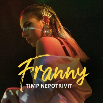 Timp Nepotrivit (Radio Edit) by Franny