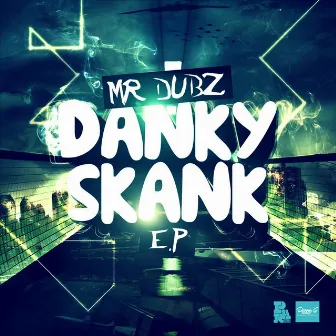 Danky Skank EP by Mr Dubz