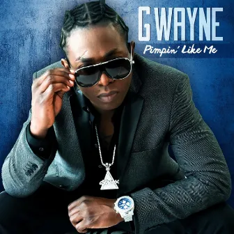 Pimpin' Like Me by G Wayne