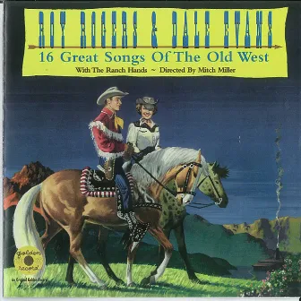 16 Great Songs of the Old West by Roy Rogers