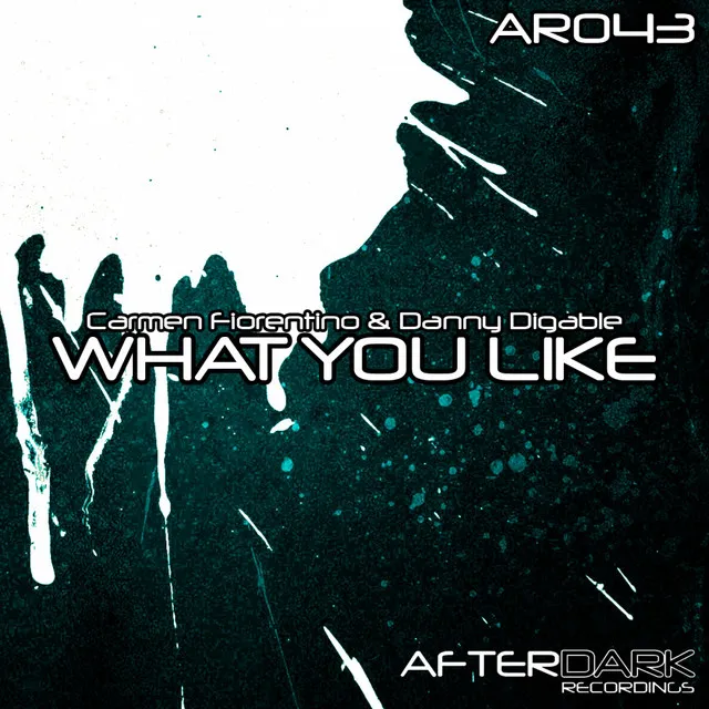 What You Like - Original Mix