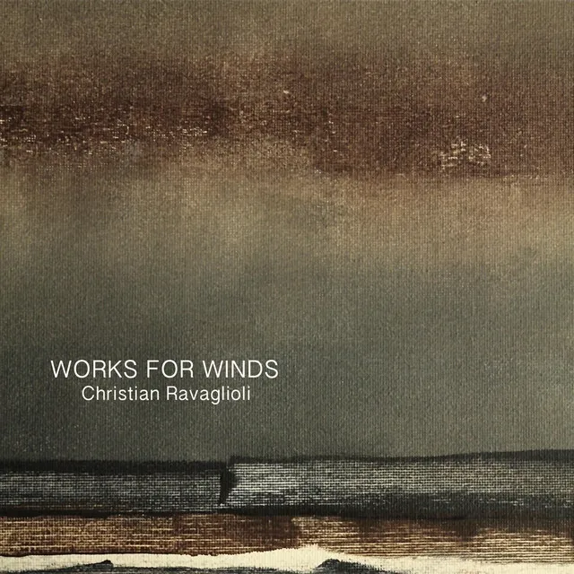 Christian Ravaglioli: Works for Winds