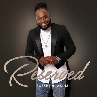 Reserved by Robert Hawkins