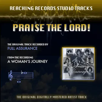 Praise the Lord! (Reaching Records Studio Tracks) by Full Assurance