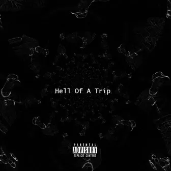 Hell of a Trip by Jaleel