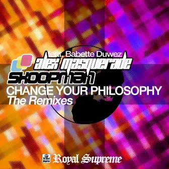 Change Your Philosophy (The Remixes) by Skoopman