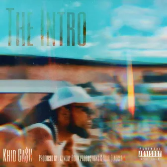 THE INTRO by Khid Ca$h