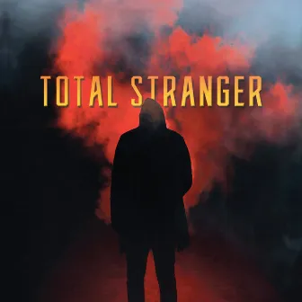 Total Stranger by Total Stranger