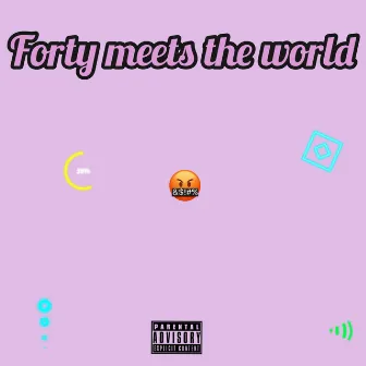 Forty Meets The World Vol. 1 by Forty5